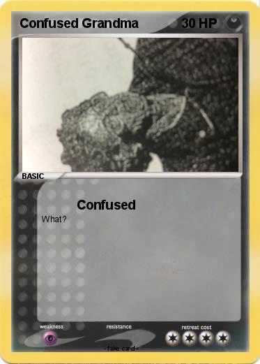 Pokemon Confused Grandma