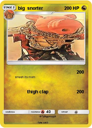 Pokemon big  snorter