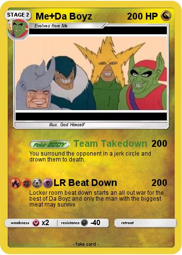 Pokemon Me+Da Boyz