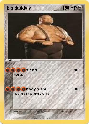 Pokemon big daddy v