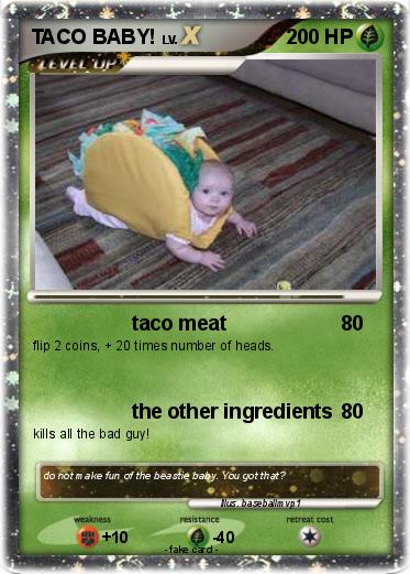 Pokemon TACO BABY!