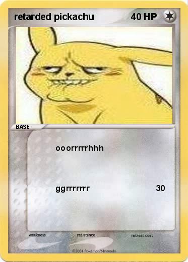 Pokemon retarded pickachu