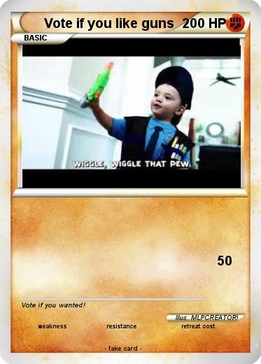 Pokemon Vote if you like guns