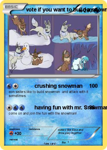Pokemon vote if you want to build a snowman