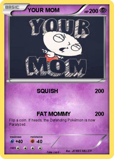 Pokemon YOUR MOM