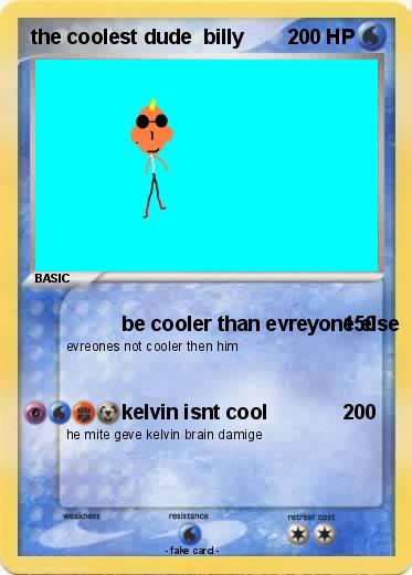 Pokemon the coolest dude  billy