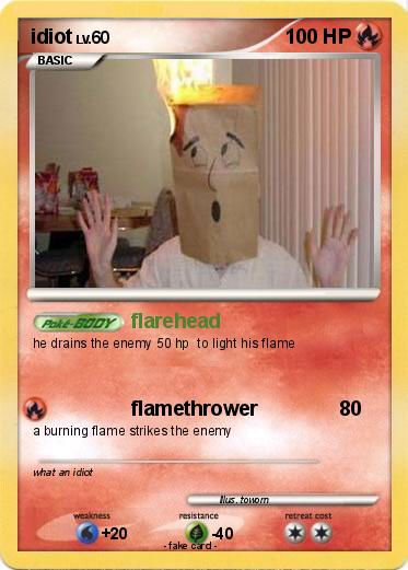 Pokemon idiot