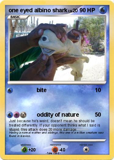 Pokemon one eyed albino shark