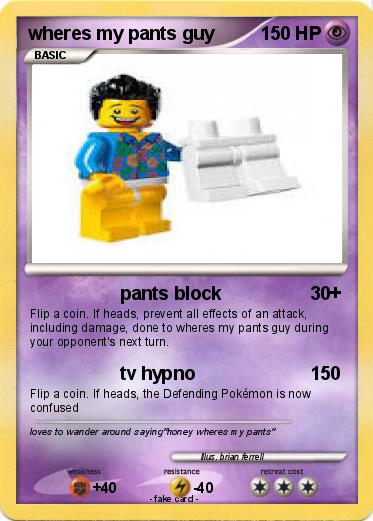Pokemon wheres my pants guy