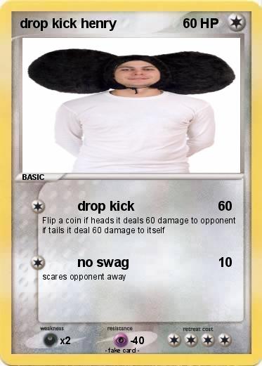 Pokemon drop kick henry