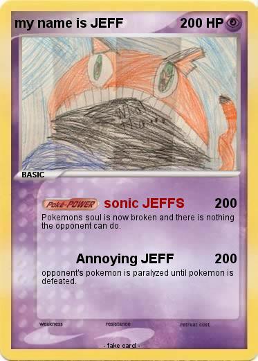 Pokemon my name is JEFF