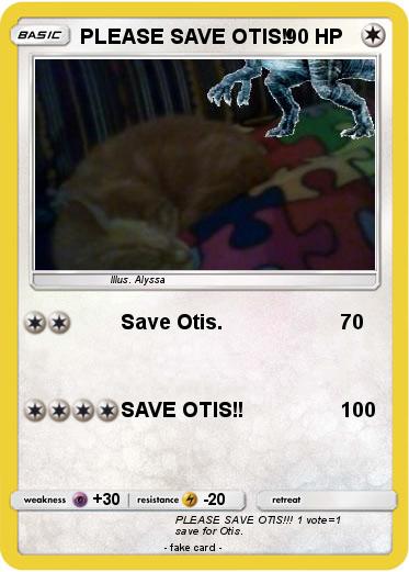 Pokemon PLEASE SAVE OTIS!!