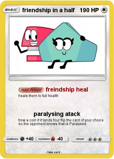 Pokemon friendship in a half
