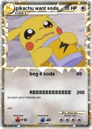 Pokemon pikachu want soda
