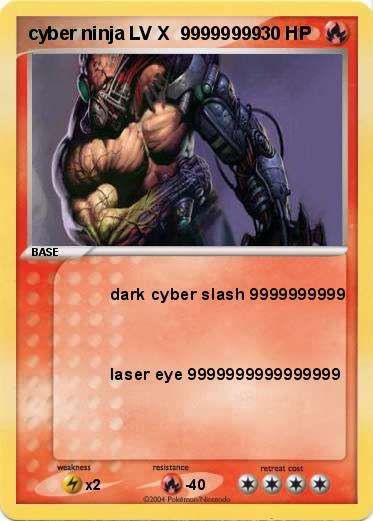 Pokemon cyber ninja LV X  99999999