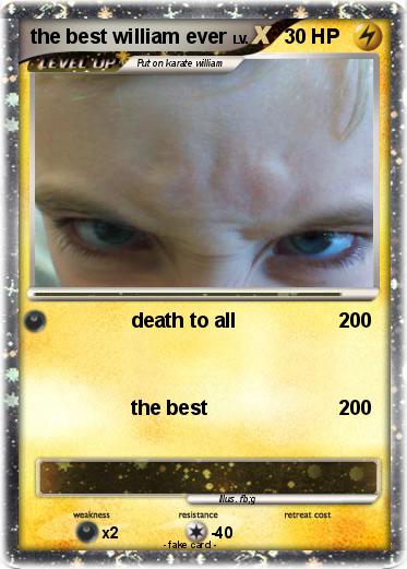 Pokemon the best william ever