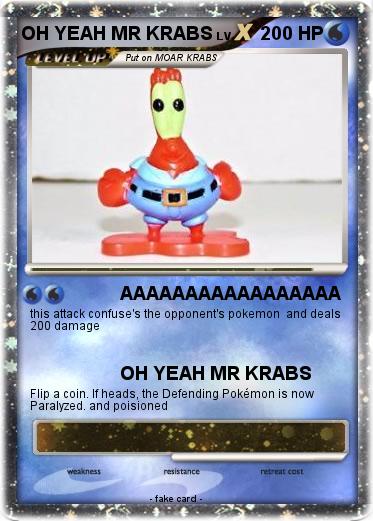 Pokemon OH YEAH MR KRABS