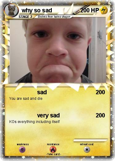 Pokemon why so sad