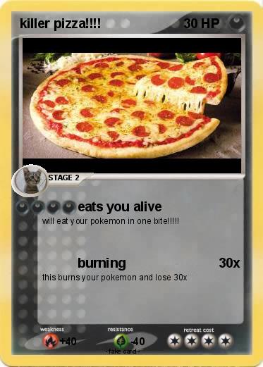 Pokemon killer pizza!!!!