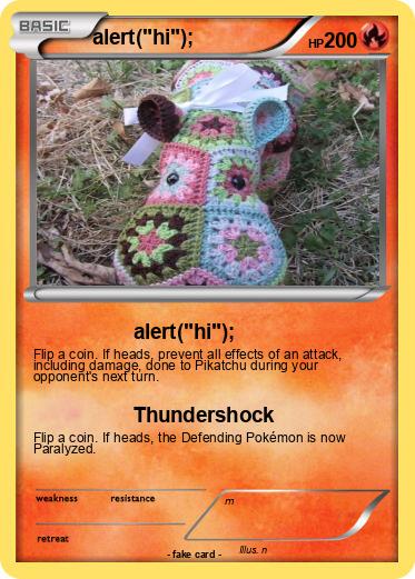 Pokemon alert("hi");