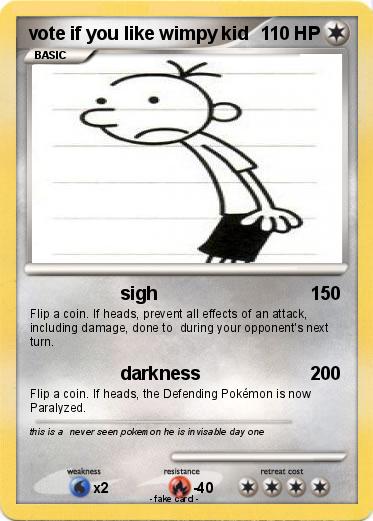 Pokemon vote if you like wimpy kid