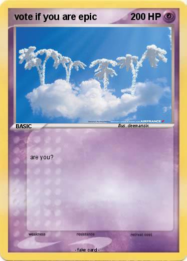 Pokemon vote if you are epic