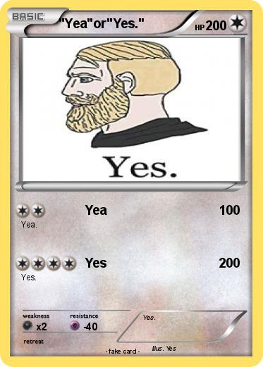 Pokemon "Yea"or"Yes."