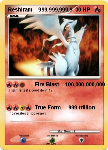 Pokemon Reshiram    999,999,999,9