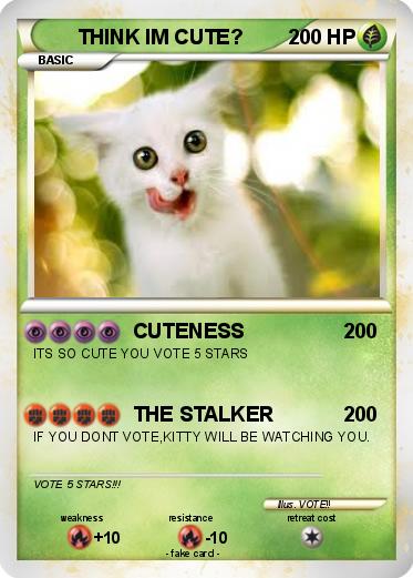 Pokemon THINK IM CUTE?