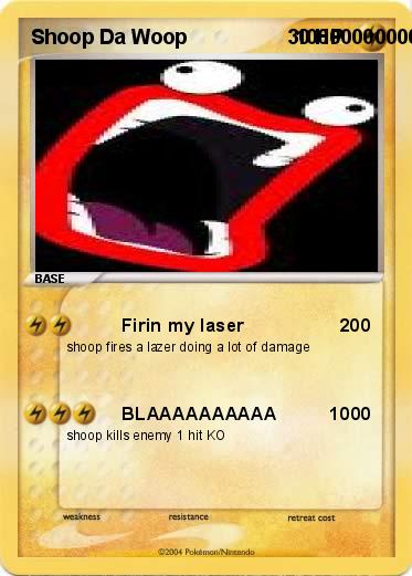Pokemon Shoop Da Woop                   100000000000