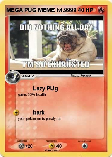 Pokemon MEGA PUG MEME lvl.9999