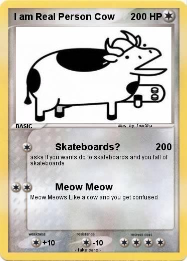 Pokemon I am Real Person Cow