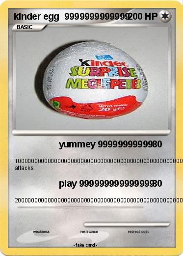 Pokemon kinder egg  9999999999999