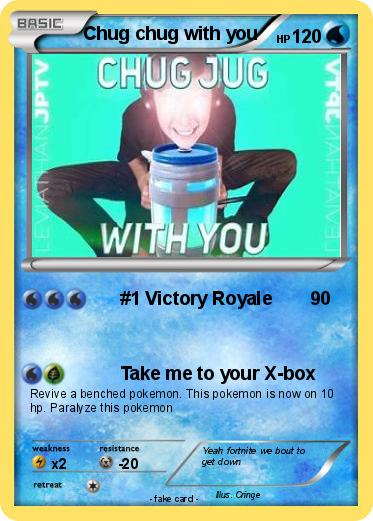 Pokemon Chug chug with you