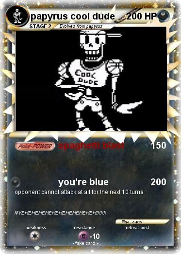 Pokemon papyrus cool dude