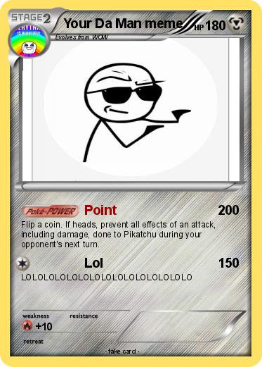Pokemon Your Da Man meme