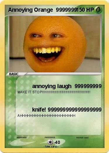 Pokemon Annoying Orange  9999999