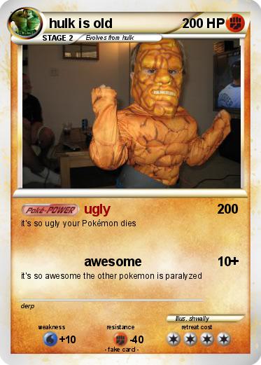 Pokemon hulk is old