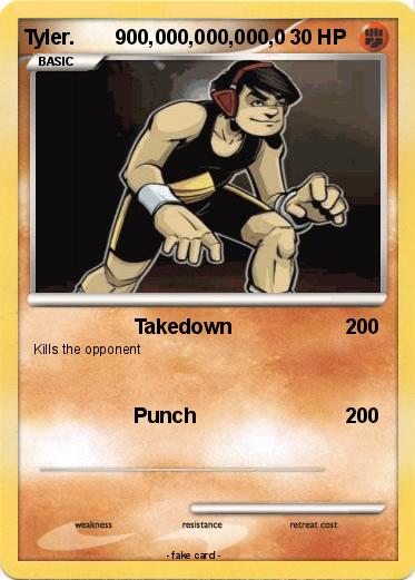 Pokemon Tyler.       900,000,000,000,0