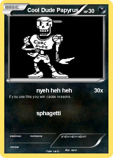 Pokemon Cool Dude Papyrus