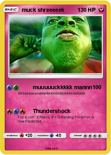 Pokemon muck shreeeeek