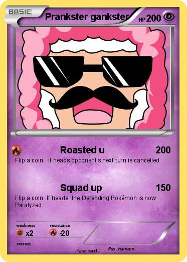 Pokemon Prankster gankster