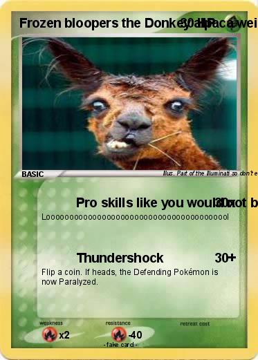 Pokemon Frozen bloopers the Donkey alpaca weirdness big fat thing EX