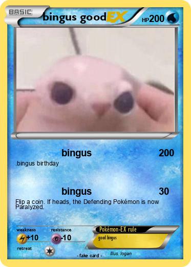Pokemon bingus good