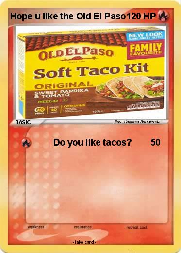 Pokemon Hope u like the Old El Paso