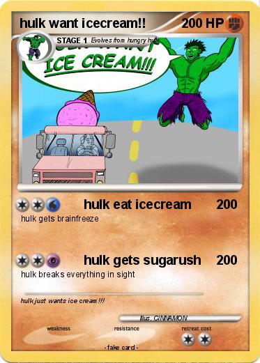 Pokemon hulk want icecream!!