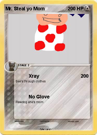 Pokemon Mr. Steal yo Mom