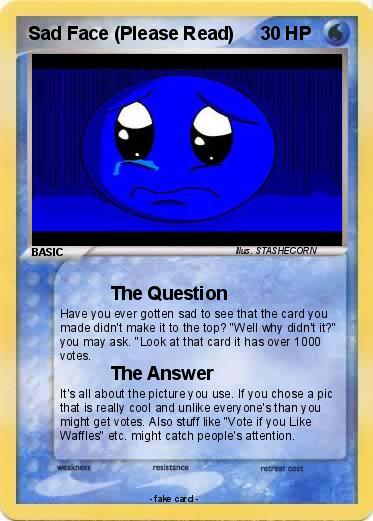 Pokemon Sad Face (Please Read)