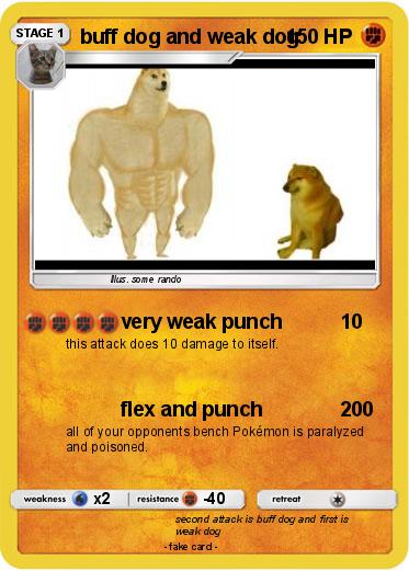 Pokemon buff dog and weak dog