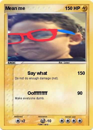 Pokemon Mean me